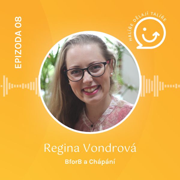 Regina Vondrová v podcastu Halíře dělají talíře