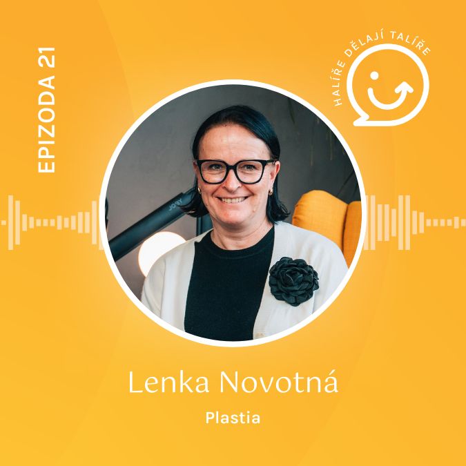 21. díl Lenka Novotná (Plastia): „Podnikám 30 let. Kompostér nám pochválil i princ William.“