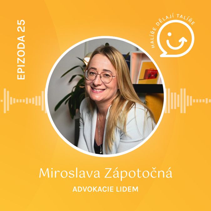 25. díl Miroslava Zápotočná (Advokacie lidem): Jak řešit konflikty tak, aby neničily vztahy?